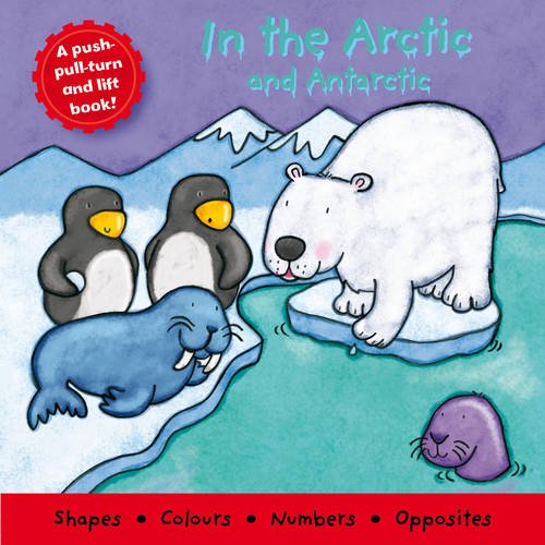 Beispielbild fr In the Arctic and Antarctic (Little Deluxe Boards) zum Verkauf von WorldofBooks