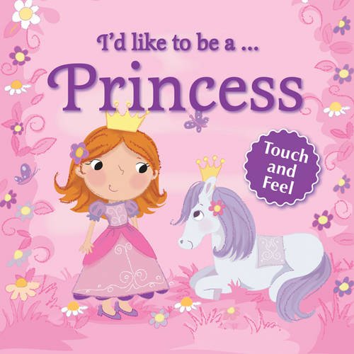 Stock image for Princess (I'd Like to be 2) for sale by AwesomeBooks