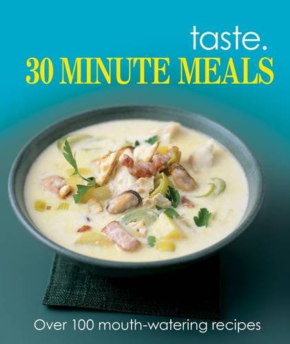 Stock image for 30 Minute Recipes (Taste) for sale by AwesomeBooks