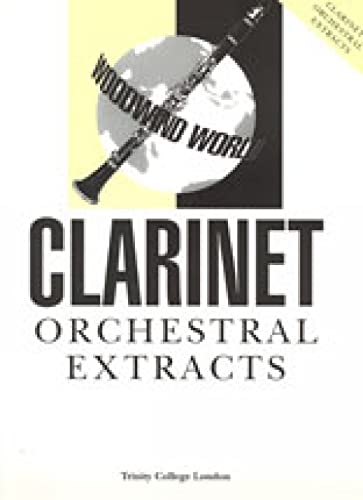 Stock image for Woodwind World Orchestral Extracts: Clarinet (Trinity Guildhall Orchestral Extracts): Clarinet Teaching Material for sale by WorldofBooks
