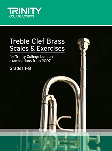 Beispielbild fr Brass Scales & Exercises Grades 1-8: Treble Clef (Trinity Scales & Arpeggios) zum Verkauf von WorldofBooks