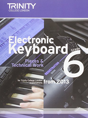 Stock image for Electronic Keyboard Grade 6 2013 (Trinity Electronic K) for sale by WorldofBooks