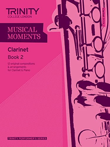 Stock image for Musical Moments Clarinet: Book 2 (Trinity Performers Series): Clarinet Teaching Material for sale by WorldofBooks