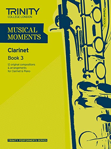 Stock image for Musical Moments Clarinet (Trinity Performers Series): Clarinet Teaching Material for sale by WorldofBooks