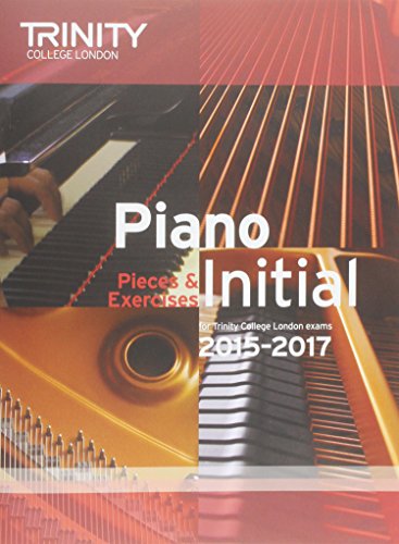 Beispielbild fr Piano Initial 2015-2017: Pieces & Exercises (Piano Exam Repertoire) zum Verkauf von WorldofBooks