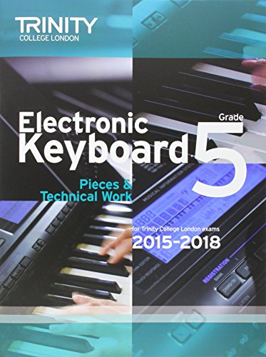 Stock image for Electronic Keyboard 2015-2018: Grade 5 (Keyboard Exam Repertoire) for sale by WorldofBooks