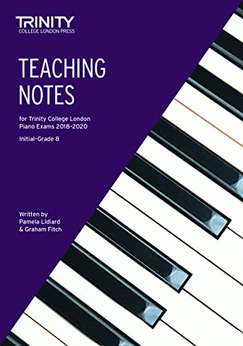 9780857366160: Teaching Notes for Trinity College London Piano Exams 2018-2020
