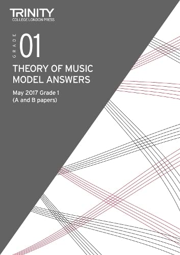 Imagen de archivo de Trinity College London: Theory of Music Model Answers May 2017 Grade 1: 2 Papers Per Booklet a la venta por AwesomeBooks