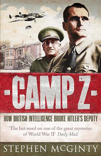 Imagen de archivo de Camp Z: How British Intelligence Broke Hitler's Deputy a la venta por AwesomeBooks