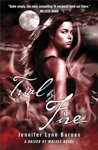 Beispielbild fr Trial by Fire: A 'Raised by Wolves' novel zum Verkauf von AwesomeBooks