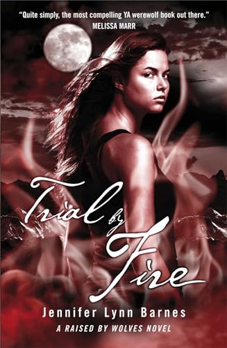 Stock image for Trial by Fire: A 'Raised by Wolves' novel for sale by Brit Books