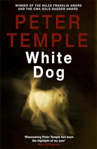 Stock image for White Dog: A Jack Irish Thriller (Jack Irish Thriller 4): A Jack Irish Thriller (4) for sale by WorldofBooks