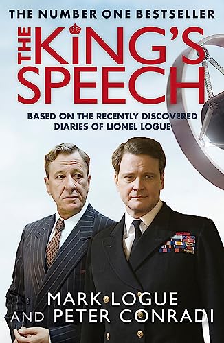 Imagen de archivo de The King's Speech : Based on the Recently Discovered Diaries of Lionel Logue a la venta por Better World Books