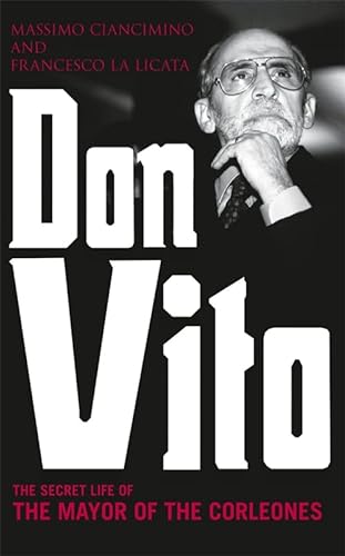 Imagen de archivo de Don Vito: The Secret Life of the Mayor of the Corleonesi a la venta por AwesomeBooks
