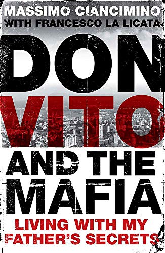 Don Vito and the Mafia: Living With My Father's Secrets - Ciancimino, M.