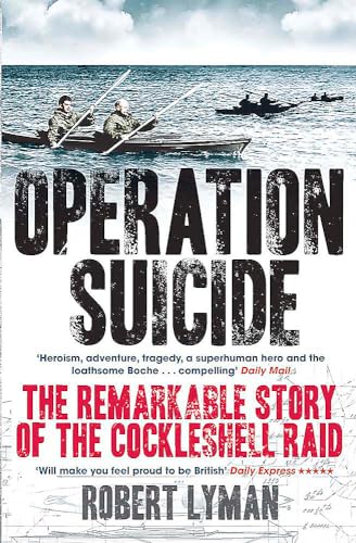 Beispielbild fr Operation Suicide: The Remarkable Story of the Cockleshell Raid zum Verkauf von Books From California