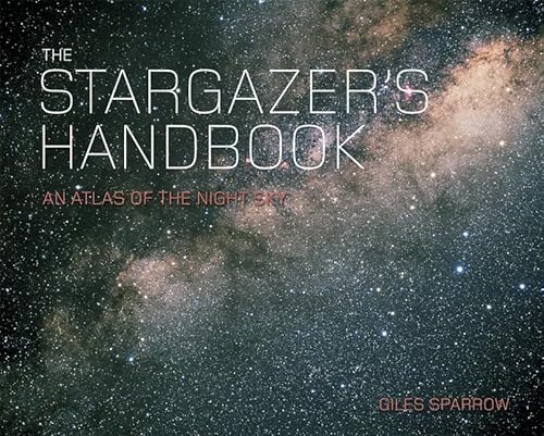 Beispielbild fr The Stargazer's Handbook: An Atlas of the Night Sky zum Verkauf von WorldofBooks