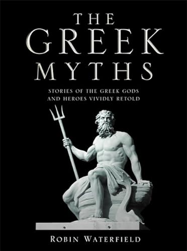 Stock image for The Greek Myths: Stories of the Greek Gods and Heroes Vividly Retold for sale by SecondSale