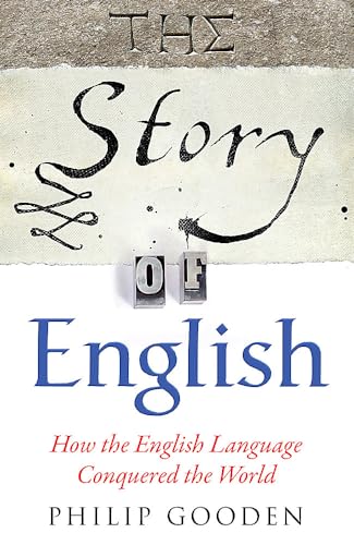 9780857383280: The Story of English: How the English language conquered the world