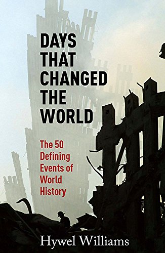 Beispielbild fr Days That Changed the World : The 50 Defining Events of World History zum Verkauf von Better World Books