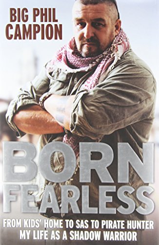 Imagen de archivo de Born Fearless: From Kids' Home to SAS to Pirate Hunter - My Life as a Shadow Warrior a la venta por WorldofBooks