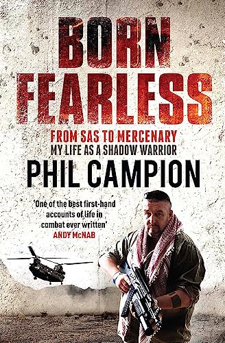 9780857383785: Born Fearless: From Kids' Home to SAS to Pirate Hunter - My Life as a Shadow Warrior