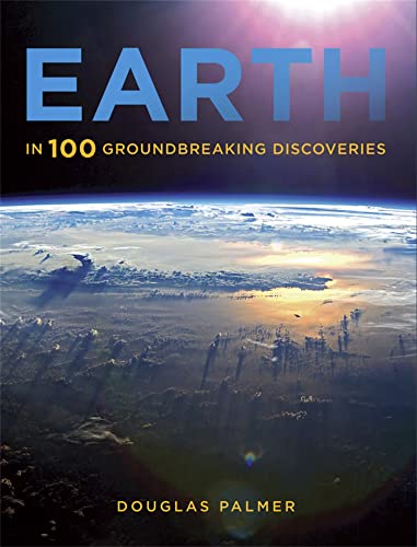 Earth: In 100 Groundbreaking Discoveries (9780857385017) by Douglas Palmer