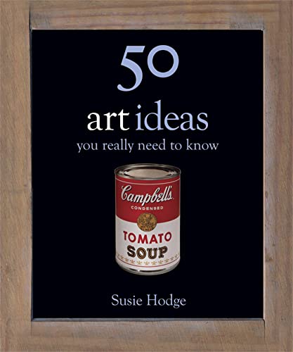 Imagen de archivo de 50 Art Ideas: You Really Need to Know (50 Ideas You Really Need to Know series) a la venta por AwesomeBooks