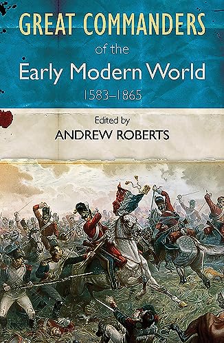 Stock image for Great Commanders of the Early Modern World 1583-1865 for sale by SecondSale