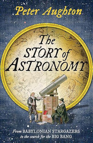 Aughton, P: The Story of Astronomy - Aughton, Peter