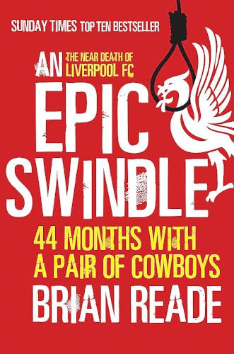 Stock image for An Epic Swindle: 44 Months with a Pair of Cowboys for sale by WorldofBooks