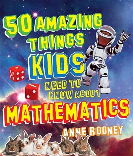9780857386021: 50 Amazing Things Kids Need to Know About Maths