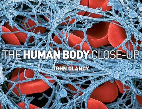 Human Body Close-Up (9780857386045) by John Clancy