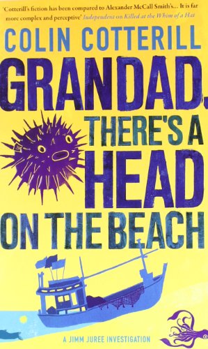 Stock image for Grandad, There's a Head on the Beach: A Jimm Juree Novel for sale by WorldofBooks