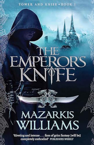 Beispielbild fr The Emperor's Knife: Tower and Knife Book I (Tower and Knife Trilogy) zum Verkauf von WorldofBooks