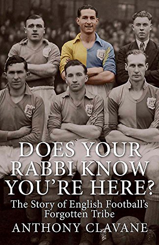 Imagen de archivo de Does Your Rabbi Know You're Here?: The Story of English Football's Forgotten Tribe a la venta por WorldofBooks