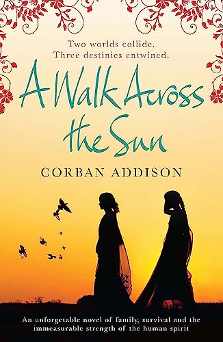 Beispielbild fr a walk across the sun: a novel. corban addison zum Verkauf von SecondSale