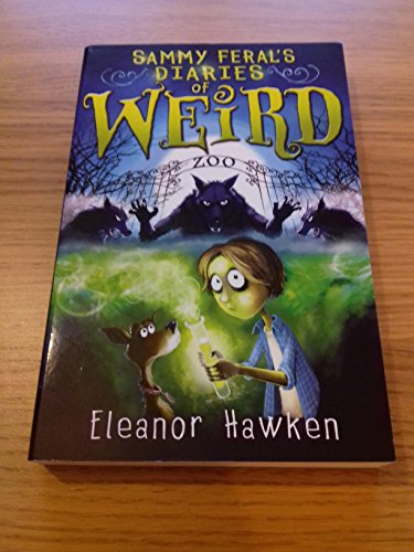 Beispielbild fr Sammy Feral's Diaries of Weird. by Eleanor Hawken zum Verkauf von Decluttr
