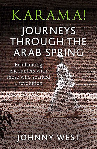 Beispielbild fr Karama! Journeys Through the Arab Spring zum Verkauf von AwesomeBooks