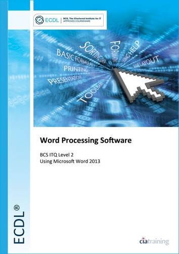 Stock image for ECDL Word Processing Software Using Word 2013 (BCS ITQ Level 2) for sale by WorldofBooks