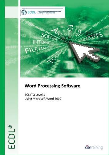 Beispielbild fr ECDL Word Processing Software Using Word 2010 (BCS ITQ Level 1) zum Verkauf von WorldofBooks