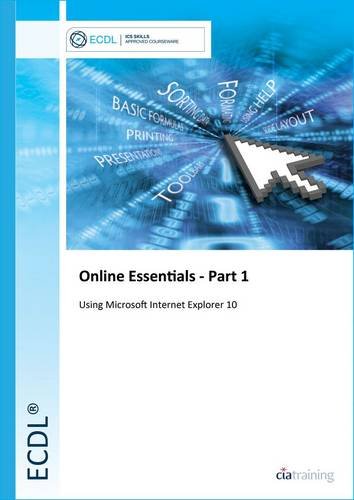 9780857411556: ECDL Online Essentials Part 1 Using Internet Explorer 10