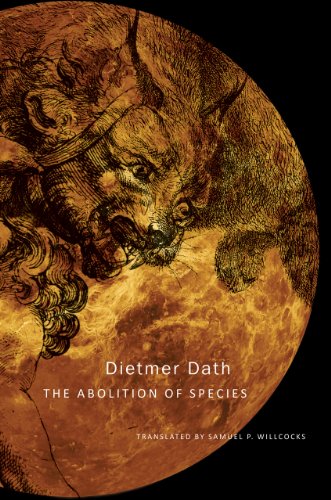The Abolition of Species (The German List) (9780857420329) by Dath, Dietmar