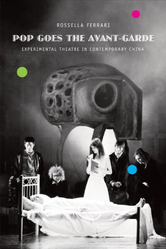 Pop Goes the Avant-Garde: Experimental Theater in Contemporary China (Enactments)