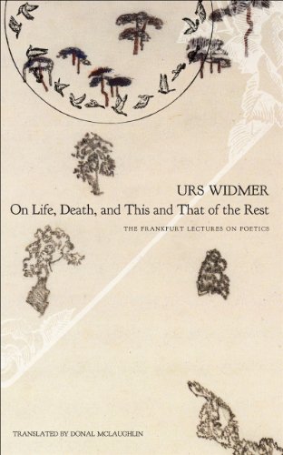 9780857421005: On Life, Death, and This and That of the Rest: The Frankfurt Lectures on Poetics