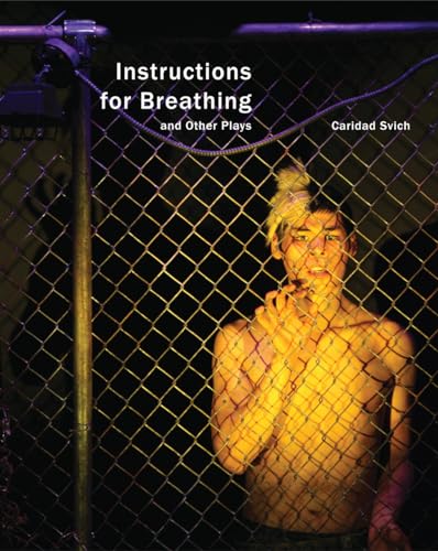 Instructions for Breathing and Other Plays (In Performance) (9780857421111) by Svich, Caridad