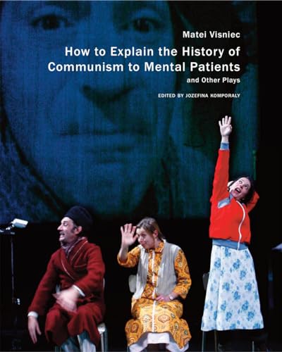 Beispielbild fr How to Explain the History of Communism to Mental Patients and Other Plays (In Performance) zum Verkauf von GF Books, Inc.