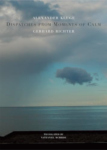 Beispielbild fr Dispatches from Moments of Calm (The German List) zum Verkauf von WorldofBooks