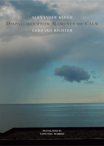 Stock image for Dispatches from Moments of Calm (The German List) for sale by WorldofBooks