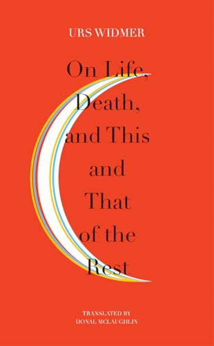 9780857425287: On Life, Death, and This and That of the Rest: The Frankfurt Lectures on Poetics (The Swiss List)
